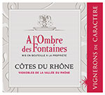 Côtes du Rhône À l’Ombre des Fontaines